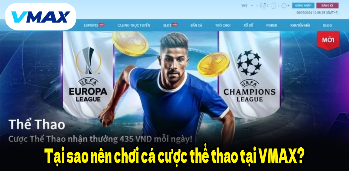 Tại sao nên chơi cá cược thể thao tại VMAX?